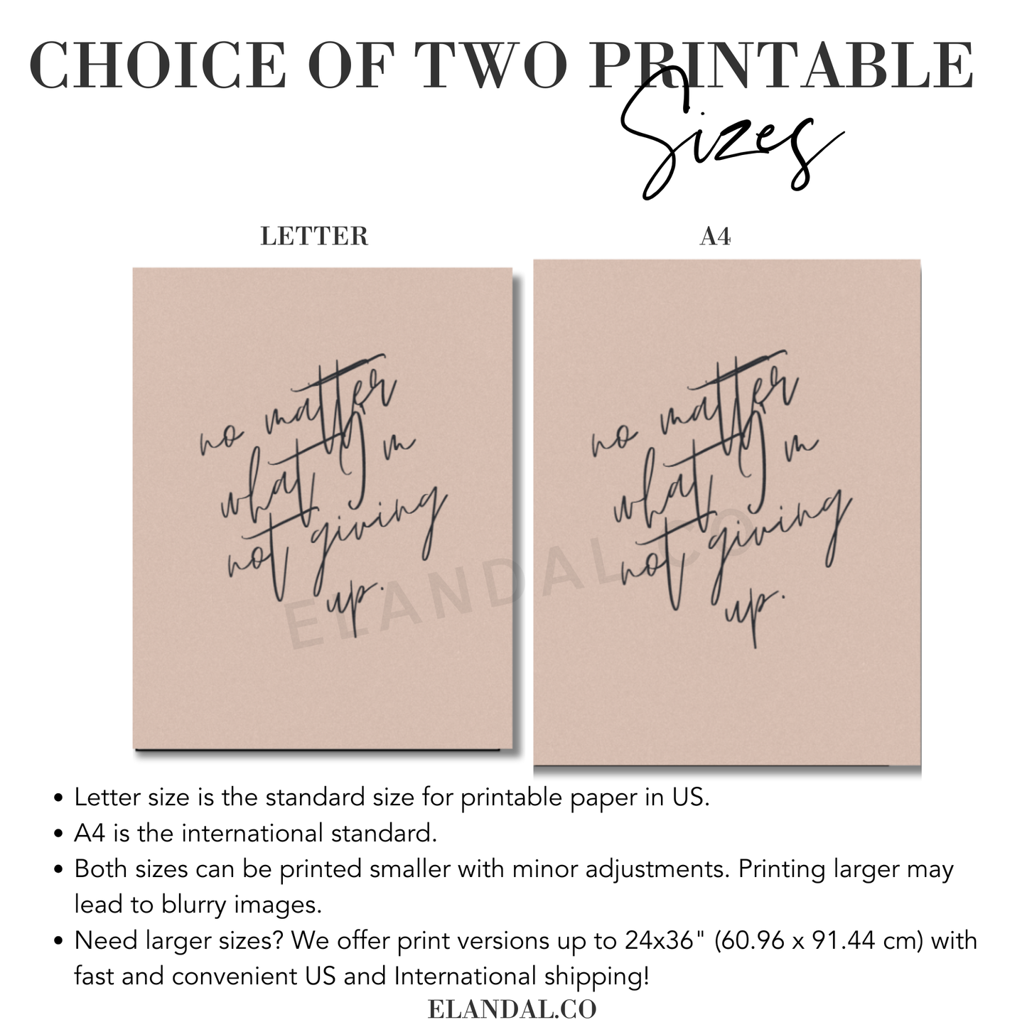 Image of Letter and A4 Sizes of the "No Matter What, I'm Not Giving Up" printable sizes (Letter and A4). Larger sizes are available in the print unframed and framed editions of this artwork, also available at the El and Al shop.