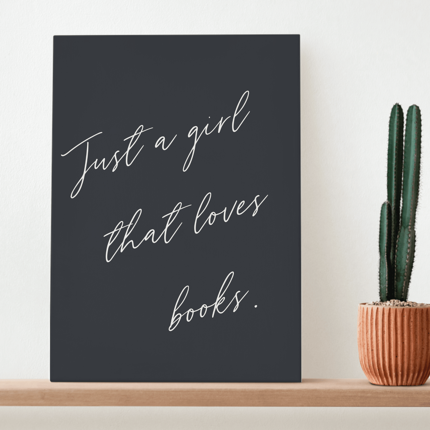Just a Girl That Loves Books: Canvas Artwork for Book Lovers