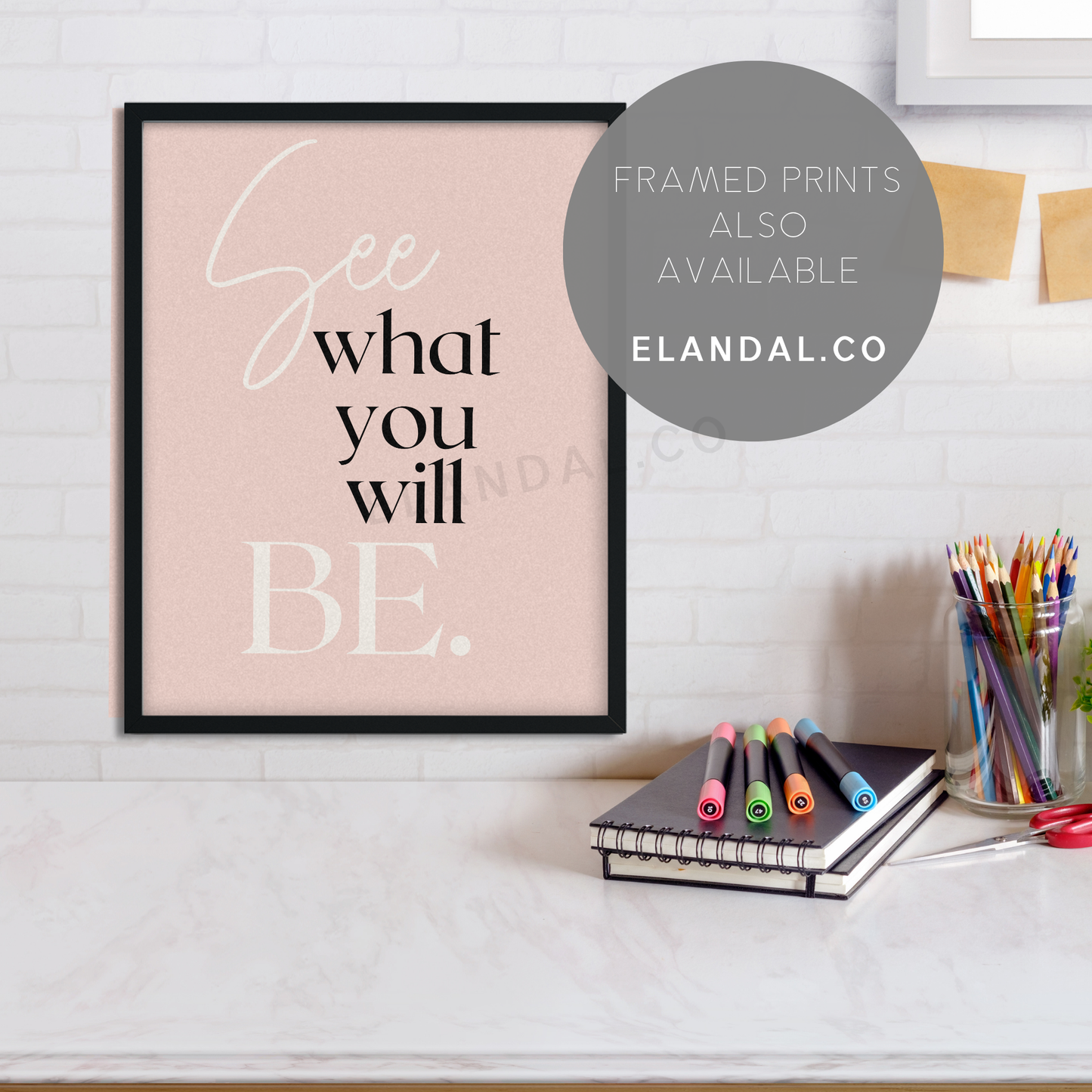 Printable See What You Will Be: Inspirational Artwork for Office