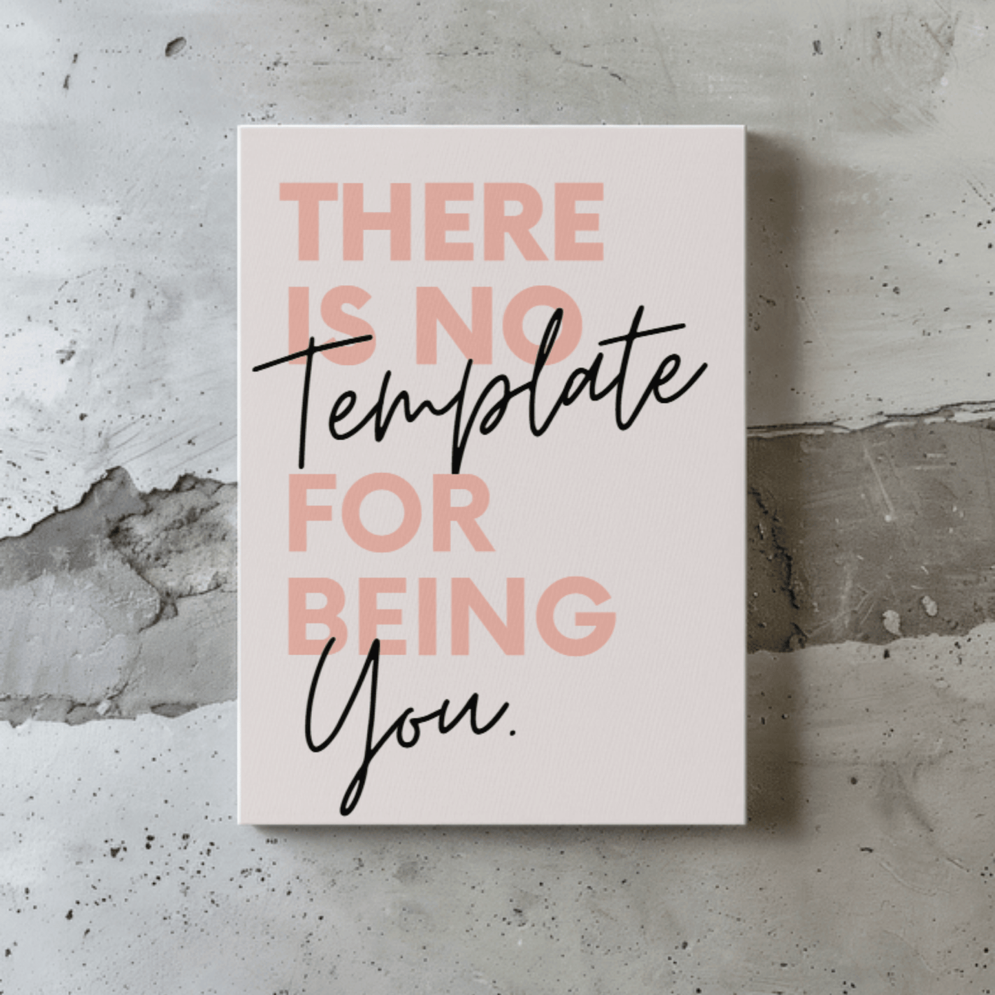 No Template for You: Motivational Canvas Artwork for Your Workspace