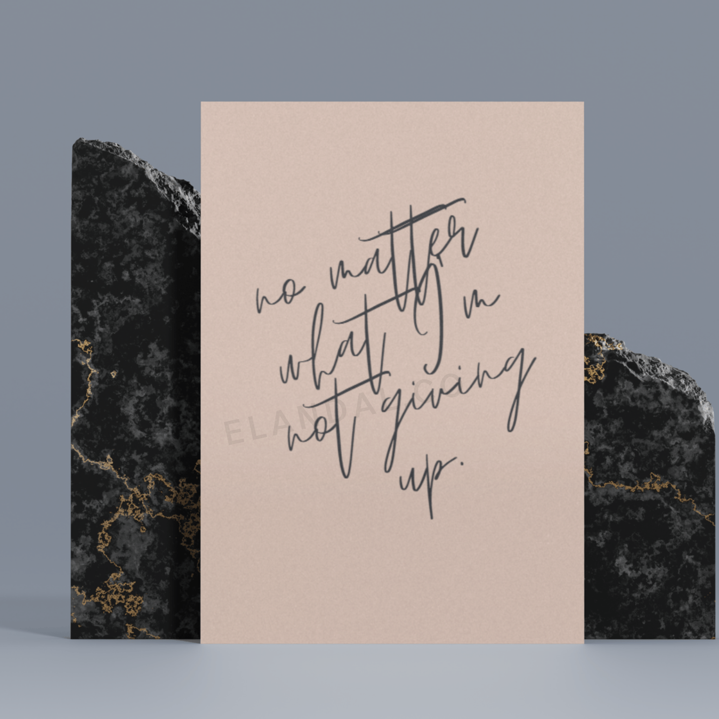 Image of El and Al's Unframed "No Matter What, I'm Not Giving Up" Print Poster in front of a grey background.