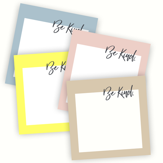 Be Kind Sticky Notes - Available in 4 Color Options