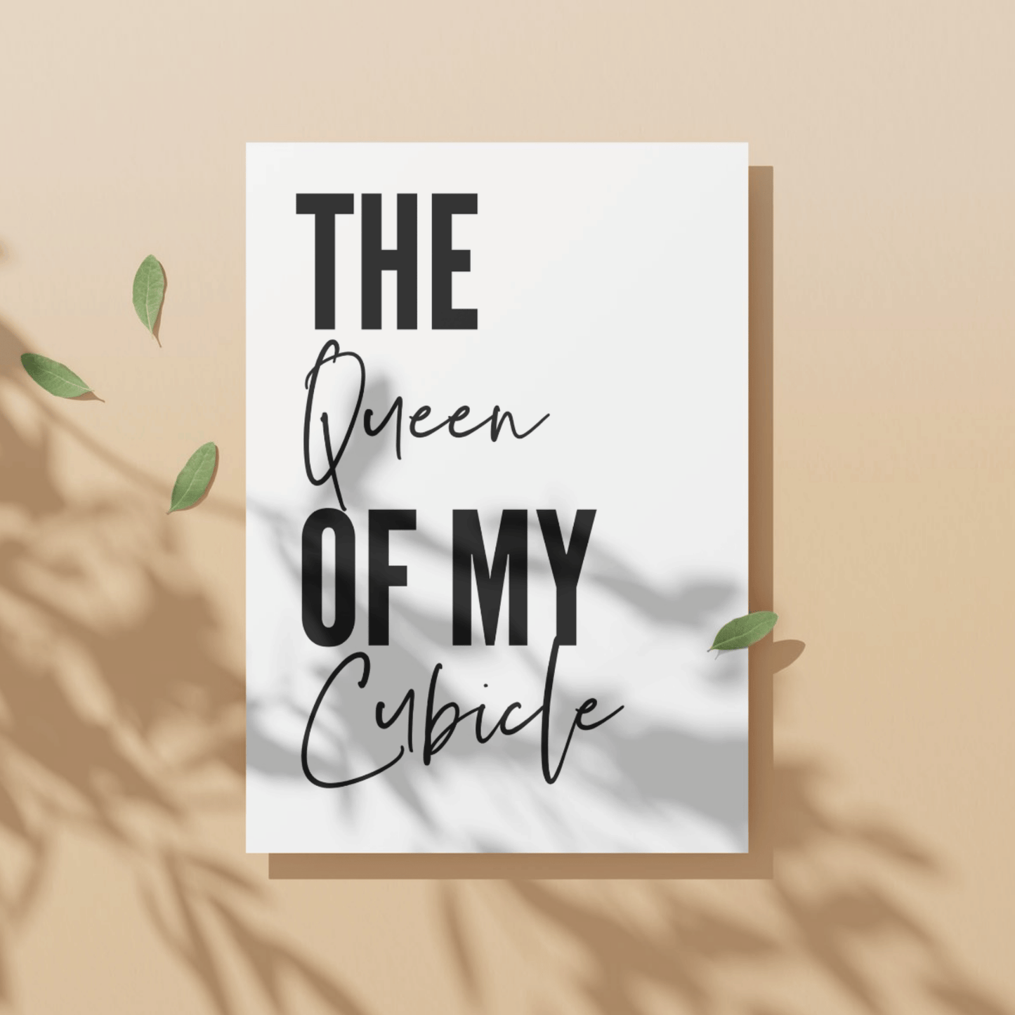 Queen of My Cubicle: Unframed Artwork for Workspace