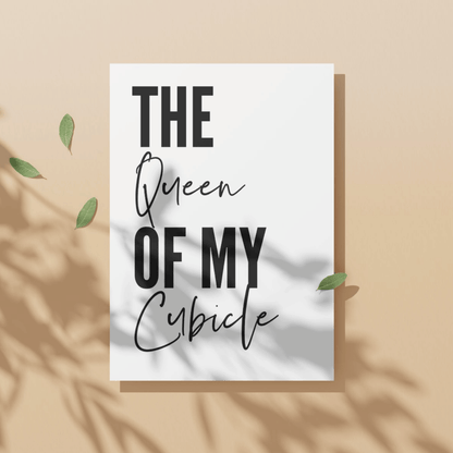 Queen of My Cubicle: Unframed Artwork for Workspace