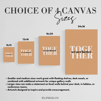 Better Together: Inspirational Canvas Artwork for the Workspace