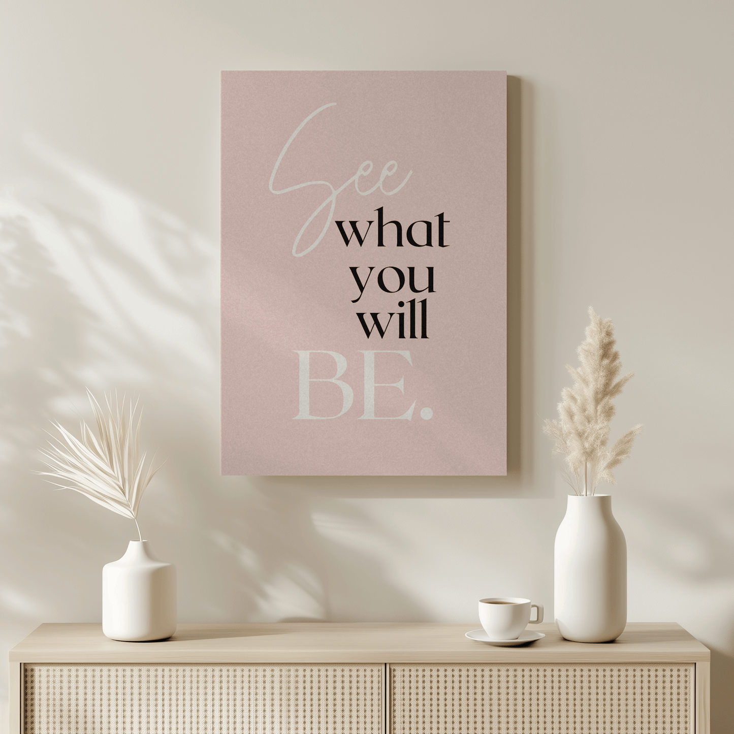 See What You Will Be:  Inspirational Canvas Artwork for the Workspace