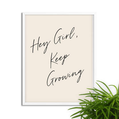 Hey Girl, Keep Growing: Motivational Framed Art Print for Your Workspace