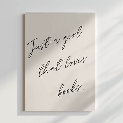 Just a Girl That Loves Books: Canvas Artwork for Book Lovers