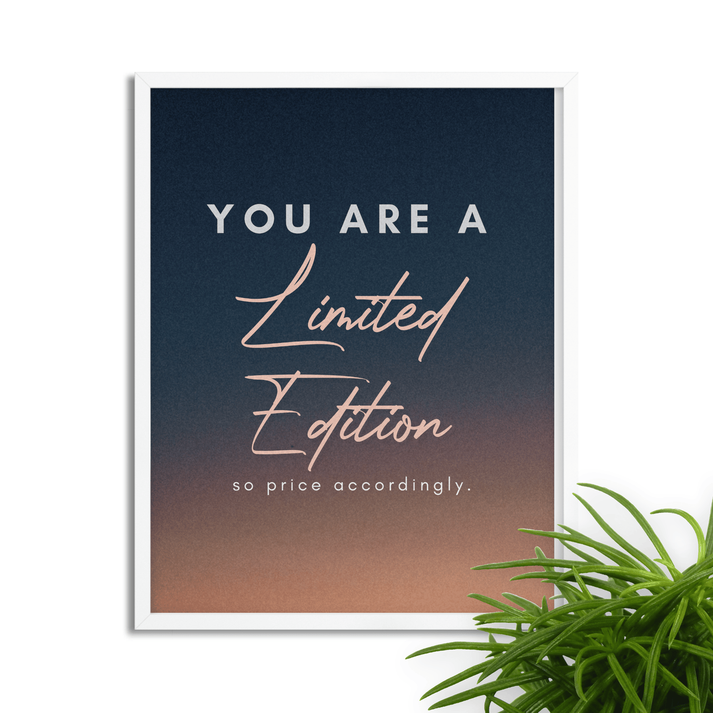 You Are A Limited Edition: Motivational Framed Art Print for Your Office