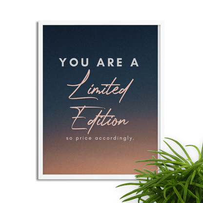 You Are A Limited Edition: Motivational Framed Art Print for Your Office