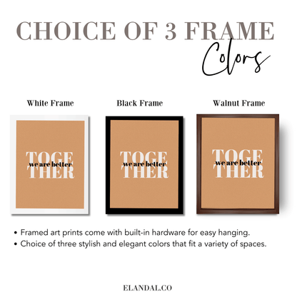 Better Together: Inspirational Framed Art Print for Your Workspace