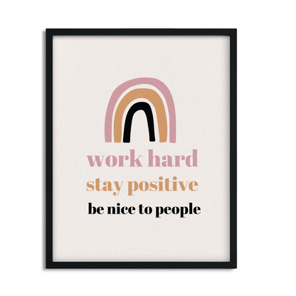 Work Hard, Stay Positive, Be Nice to People: Inspirational Framed Artwork for Your Workspace