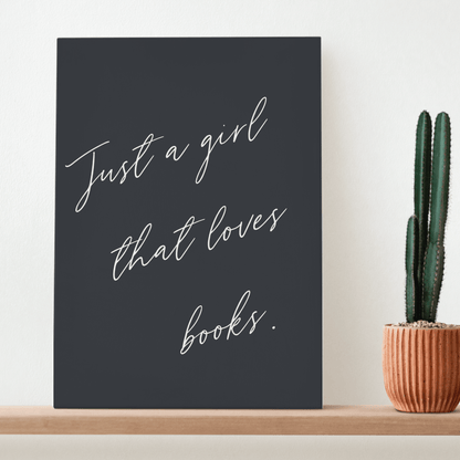Just a Girl That Loves Books: Canvas Artwork for Book Lovers