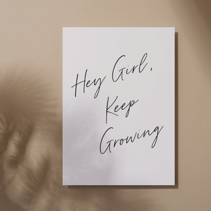 Printable Hey Girl, Keep Growing: Motivational Wall Art for Workspaces