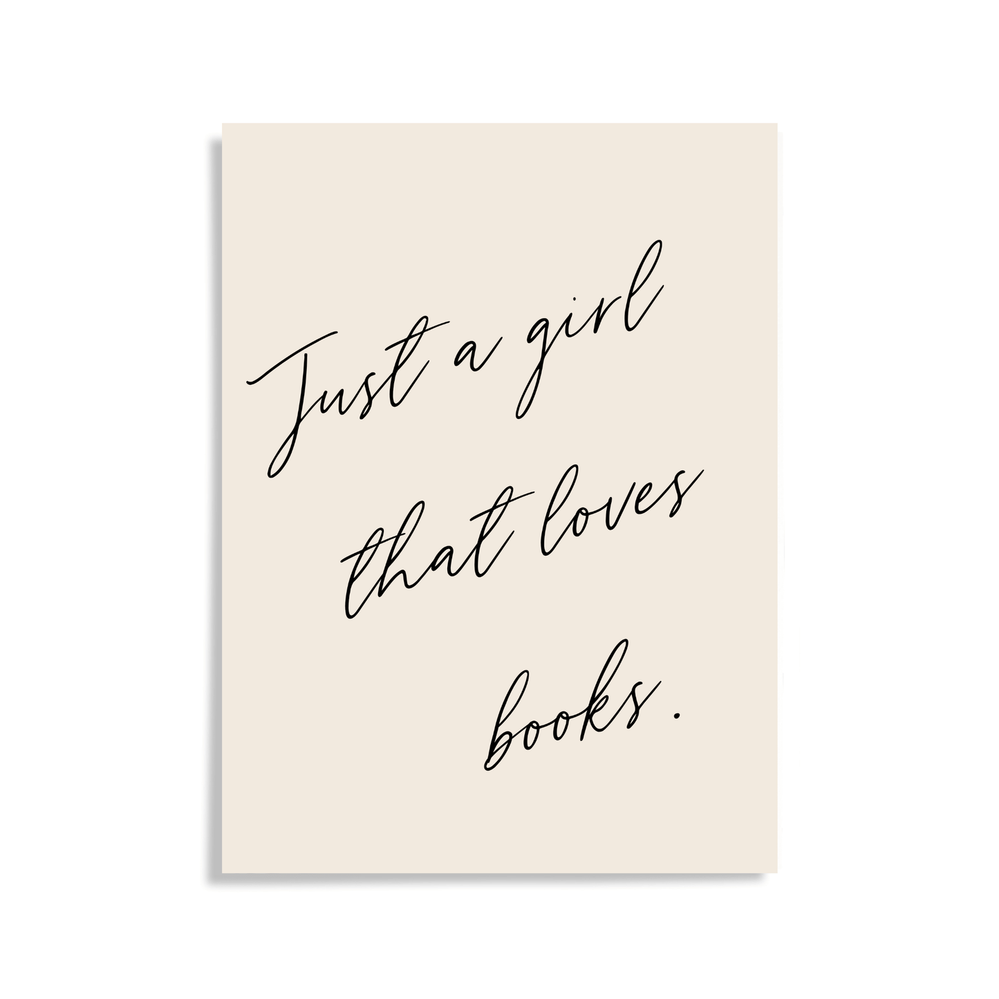 Just a Girl That Loves Books: Unframed Print Artwork for Book Lovers