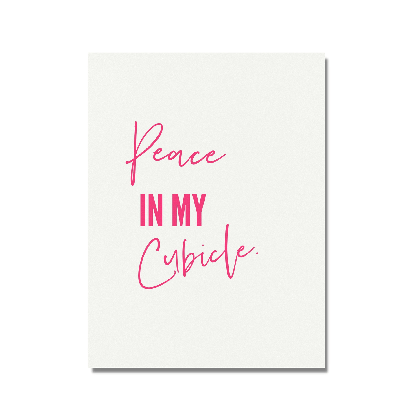 Póster de edición especial sin marco Peace in My Cubicle Pink