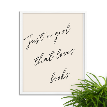 Just a Girl that Loves Books Framed Poster Print for Book Lovers