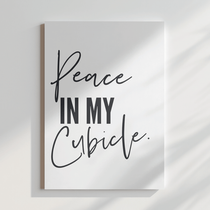 Peace in My Cubicle: Work Life Canvas Artwork