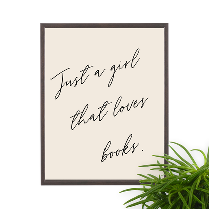 Just a Girl that Loves Books Framed Poster Print for Book Lovers