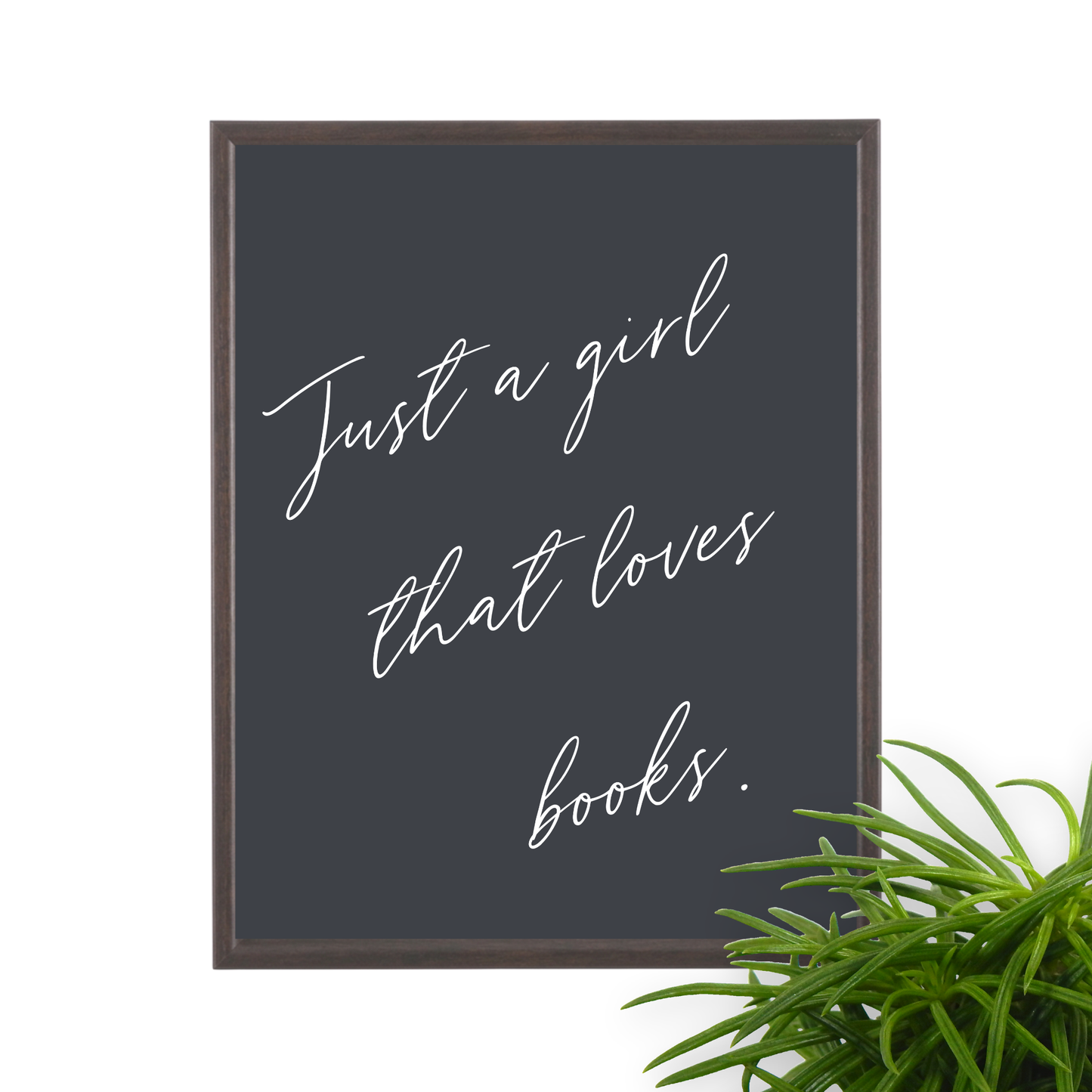 Just a Girl that Loves Books Framed Poster Print for Book Lovers