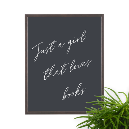 Just a Girl that Loves Books Framed Poster Print for Book Lovers