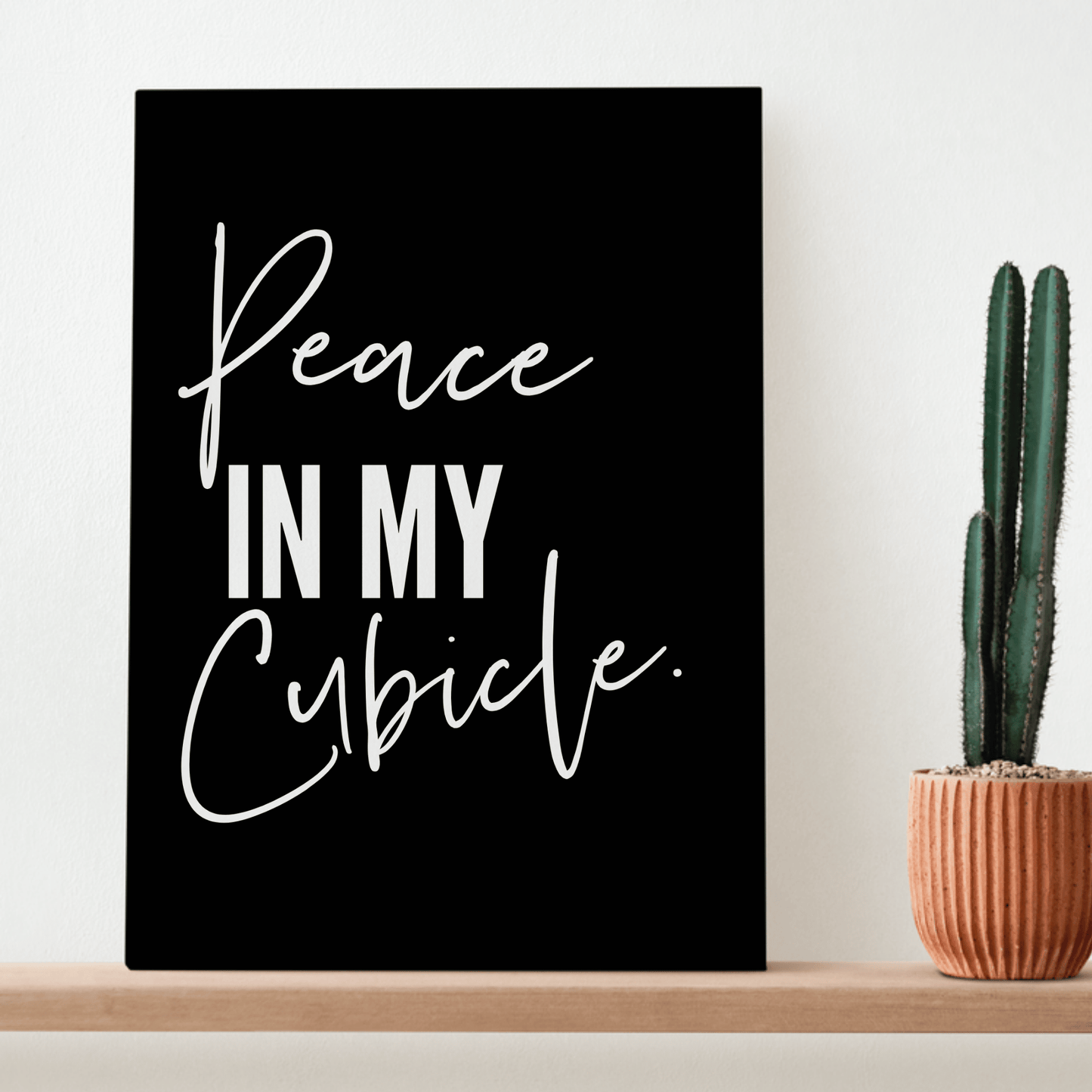 Peace in My Cubicle: Work Life Canvas Artwork