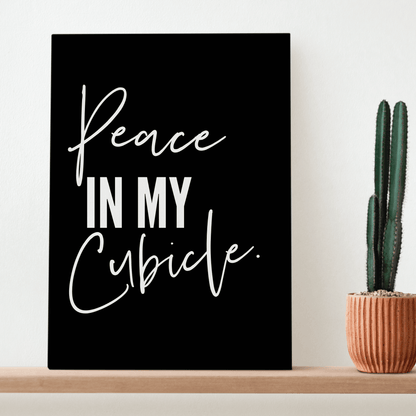 Peace in My Cubicle: Work Life Canvas Artwork