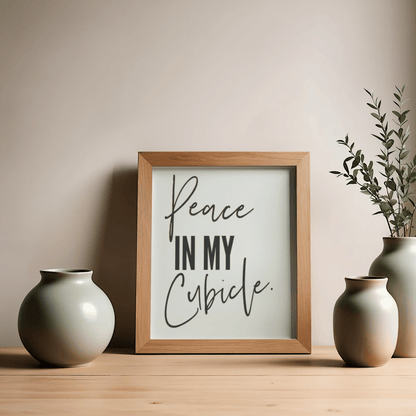 Printable Peace In My Cubicle, Inspirational Cubicle and Office Wall Art and Decor