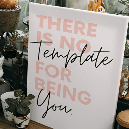 No Template for You: Motivational Canvas Artwork for Your Workspace