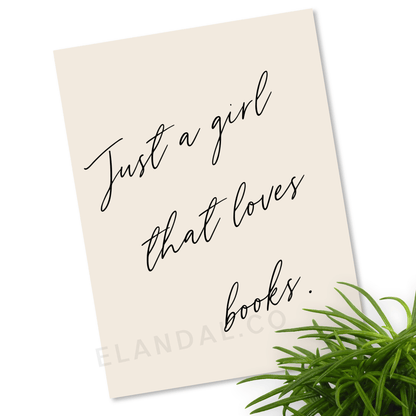 Printable Just a Girl That Loves Books: Artwork for Book Lovers