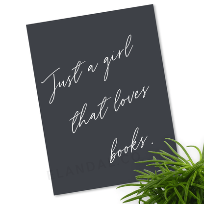 Printable Just a Girl That Loves Books: Artwork for Book Lovers