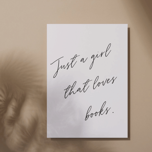 Printable Just a Girl That Loves Books: Artwork for Book Lovers