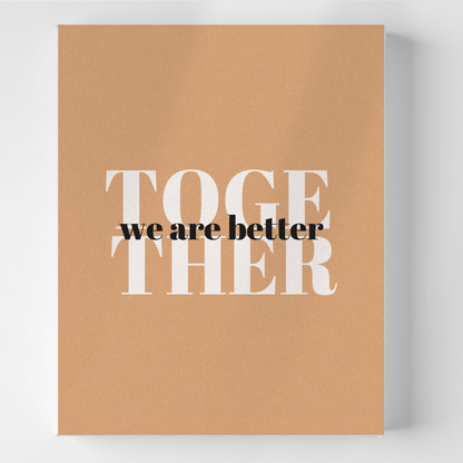 Better Together: Inspirational Canvas Artwork for the Workspace