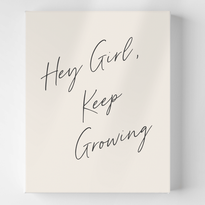 Hey Girl, Keep Growing: Motivational Canvas Artwork for the Workspace