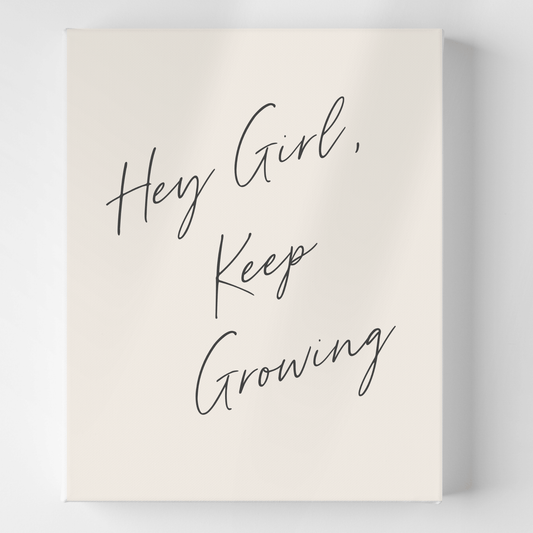 Hey Girl, Keep Growing: Motivational Canvas Artwork for the Workspace