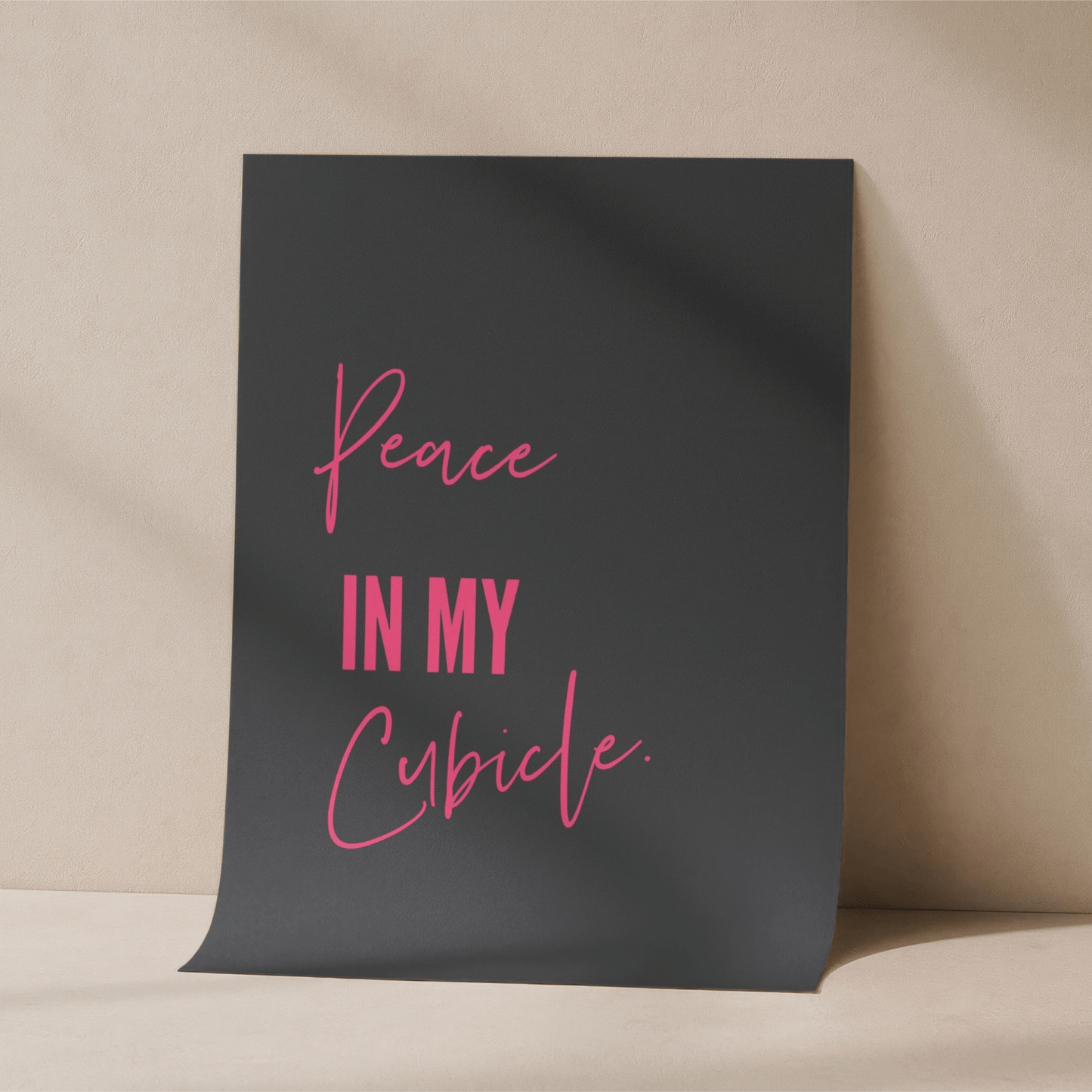 Póster de edición especial sin marco Peace in My Cubicle Pink