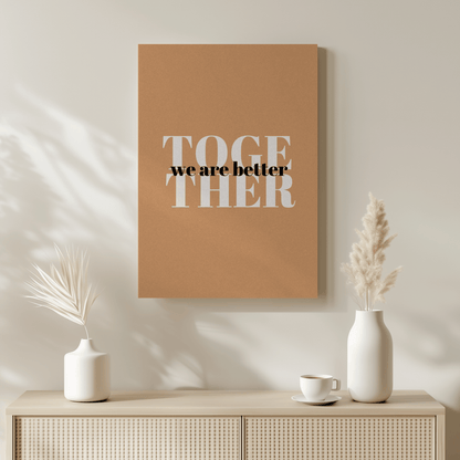 Better Together: Inspirational Canvas Artwork for the Workspace