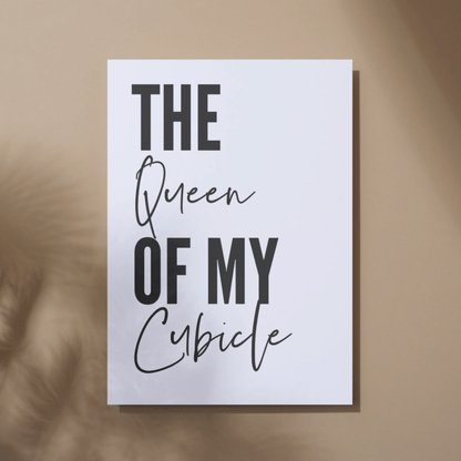 Queen of My Cubicle: Unframed Artwork for Workspace