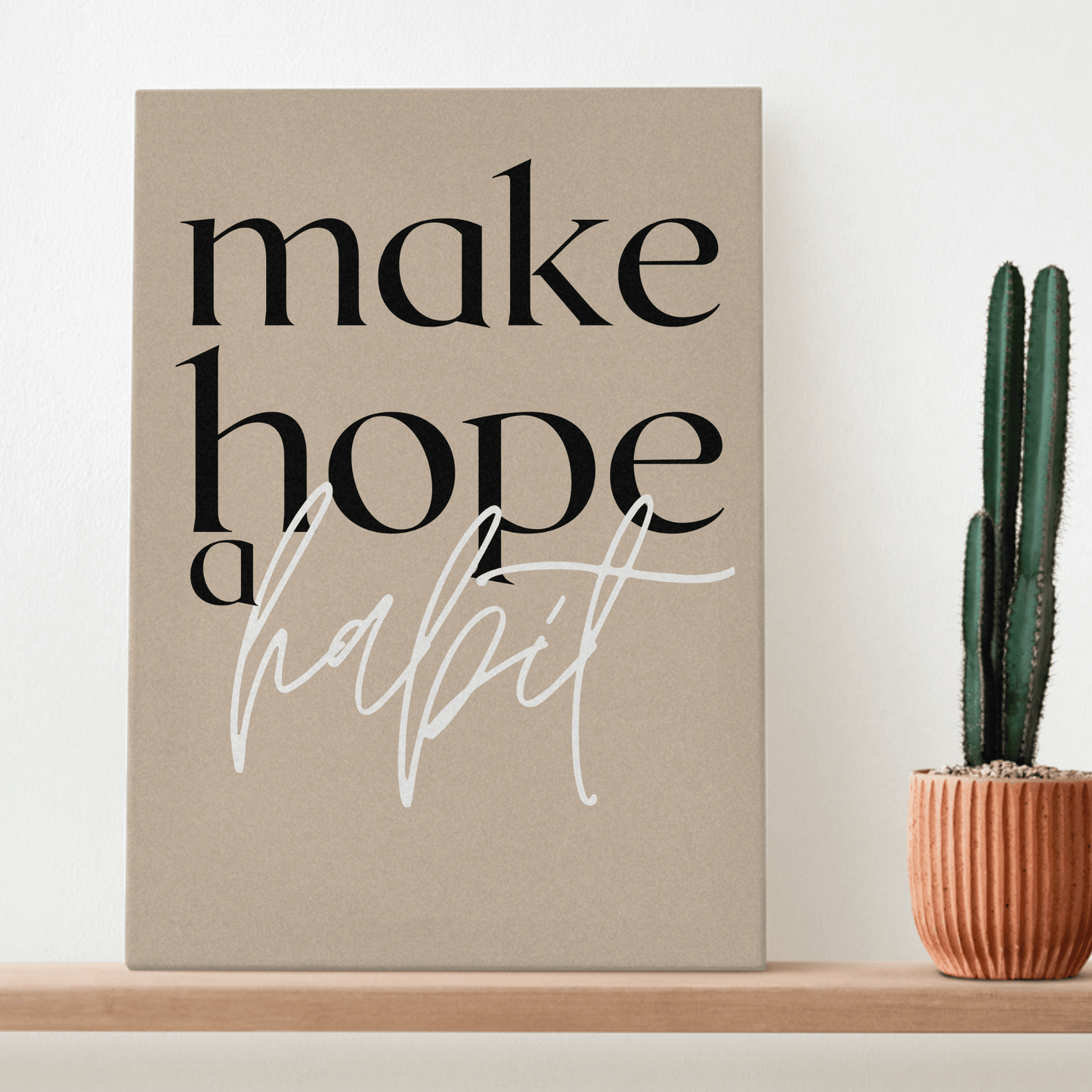 Make Hope A Habit: Inspirational Canvas Wall Art for Workspaces