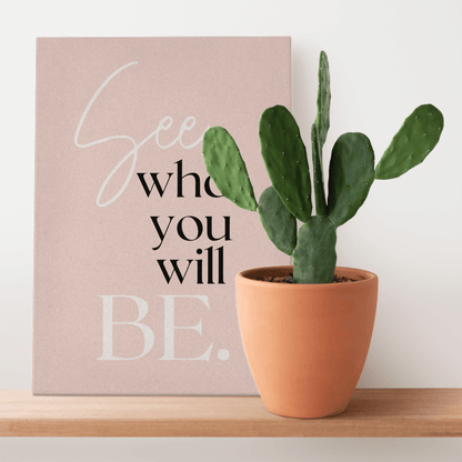 See What You Will Be:  Inspirational Canvas Artwork for the Workspace