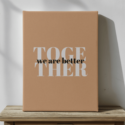 Better Together: Inspirational Canvas Artwork for the Workspace