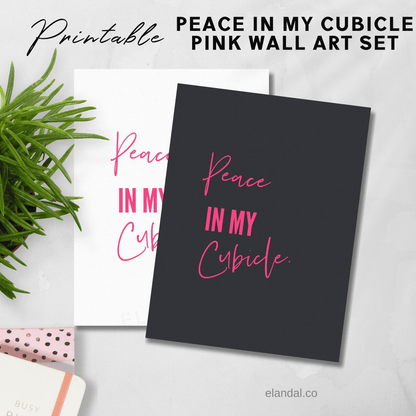 Peace in My Cubicle Pink Special Edition Printable Workspace Wall Decor, Office Wall Artwork,