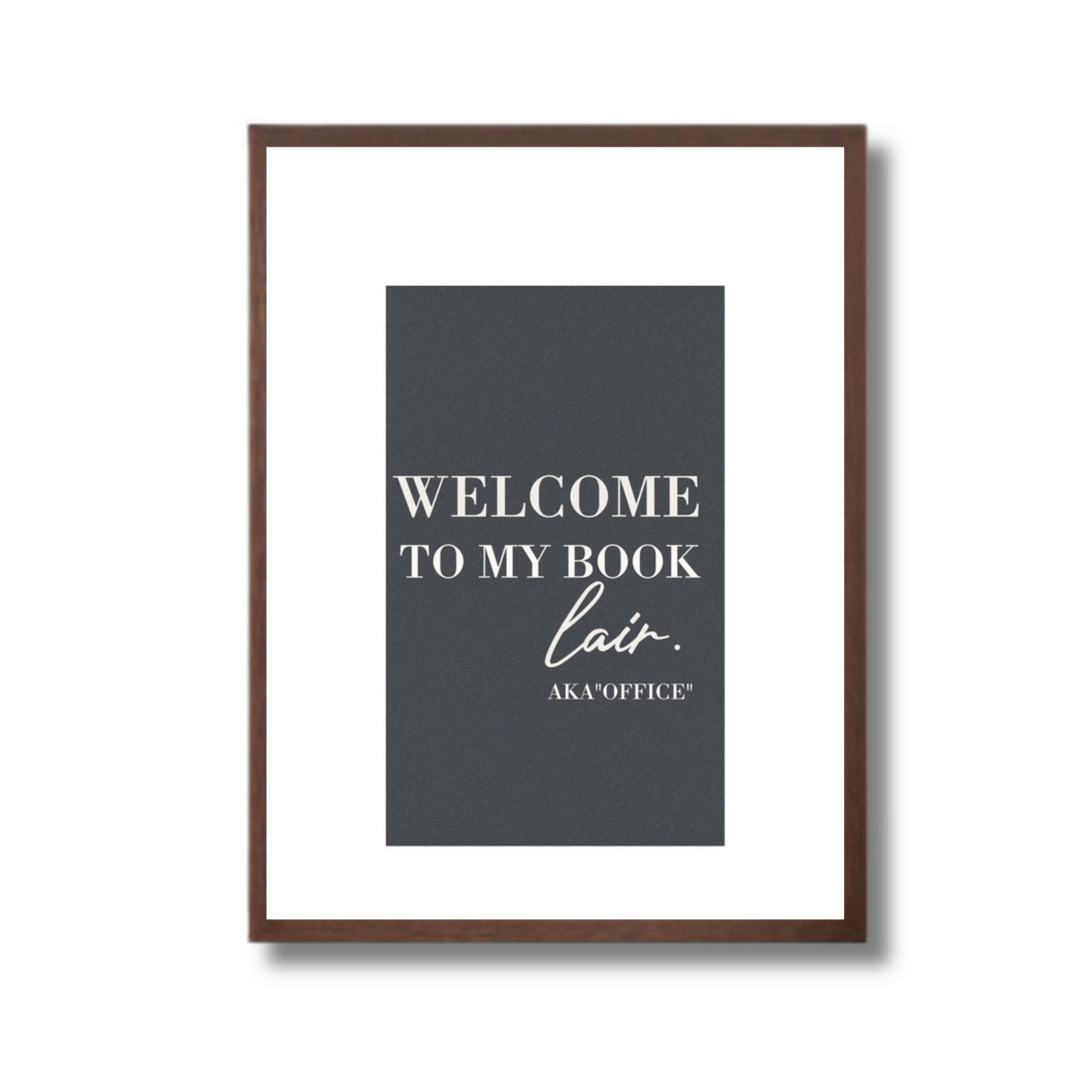 Walnut Framed Welcome to Book Lair Artwork from El and Al Co.