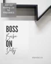 Load image into Gallery viewer, Boss Babe On Duty: Free Printable Poster