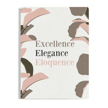 Load image into Gallery viewer, Excellence, Elegance, Eloquence Unframed Print Poster, Available in 5 Sizes, Cubicle Office Art Decor
