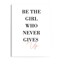 Load image into Gallery viewer, Never Give Up Unframed Print Poster, Available in 5 Sizes, Cubicle Office Art Decor