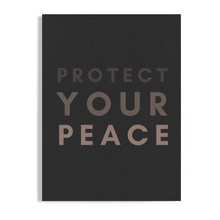 Load image into Gallery viewer, Protect Your Peace Print Unframed Poster, Available in 3 Sizes, Cubicle Office Art Decor