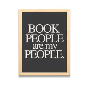 Book People Are My People Framed Art Print for Book Clubs