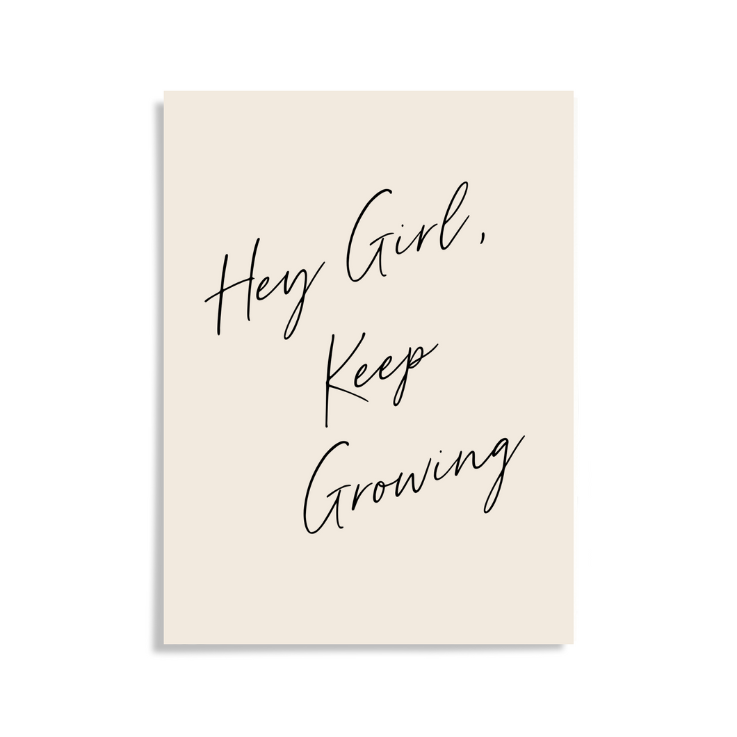 Hey Girl, Keep Growing Inspirational Unframed Print Poster, Available in 5 Sizes, Cubicle Office Art Decor