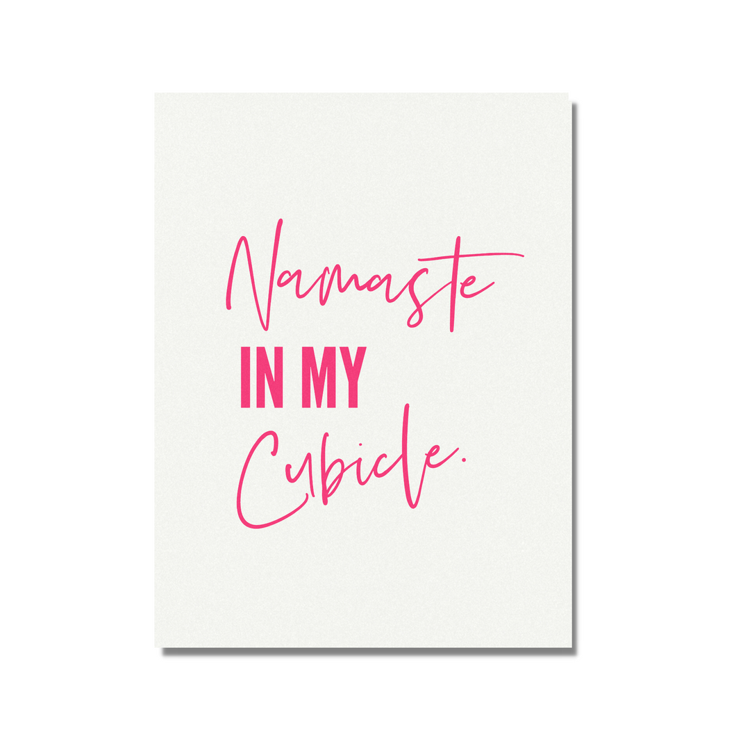 Namaste in My Cubicle Pink Special Edition Unframed Print Poster